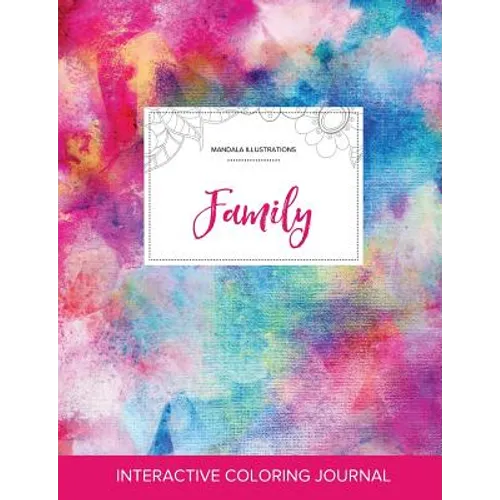 Adult Coloring Journal: Family (Mandala Illustrations, Rainbow Canvas) - Paperback