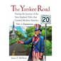 The Yankee Road: Tracing the Journey of the New England Tribe that Created Modern America, Vol. 1: Expansion - Paperback