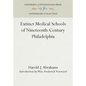 Extinct Medical Schools of Nineteenth-Century Philadelphia - Hardcover