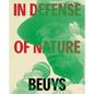 Joseph Beuys: In Defense of Nature - Hardcover