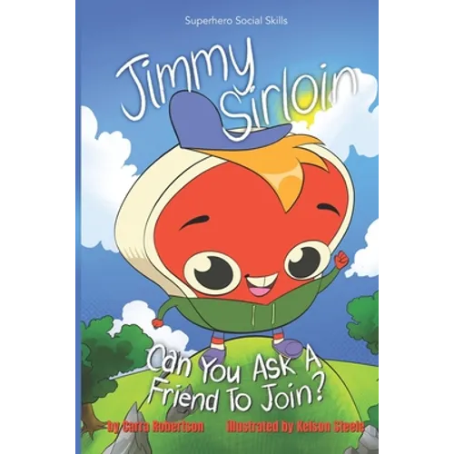 Jimmy Sirloin, Can You Ask A Friend To Join? - Paperback