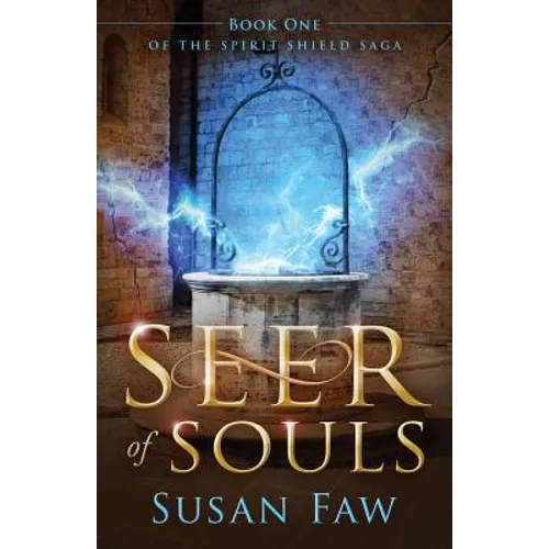 Seer of Souls: (The Spirit Shield Saga Book One) - Paperback