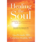 Healing the Soul: An Intuitive Md's Prescription for Health and Wholeness - Paperback