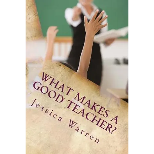 What Makes a Good Teacher? - Paperback