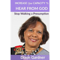 Increase Your Capacity to Hear From God: Stop Walking in Presumption - Paperback