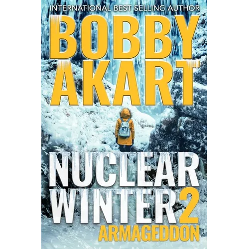 Nuclear Winter Armageddon: Post Apocalyptic Survival Thriller - Paperback