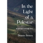 In the Light of a Polestar: A narrative through time - Paperback