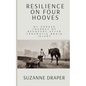 Resilience on Four Hooves: My Horses Journey of Recovery After Traumatic Brain Injury - Paperback