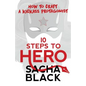 10 Steps To Hero: How To Craft A Kickass Protagonist - Paperback