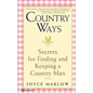 Country Ways: Secrets for Finding and Keeping a Country Man - Paperback