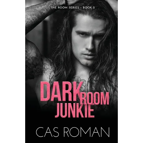 Dark Room Junkie: A Too Many Secrets And Second Chance MM Romance - Paperback