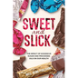 Sweet and Slick: The Impact of Excessive Sugar and Processed Oils on Our Health - Paperback