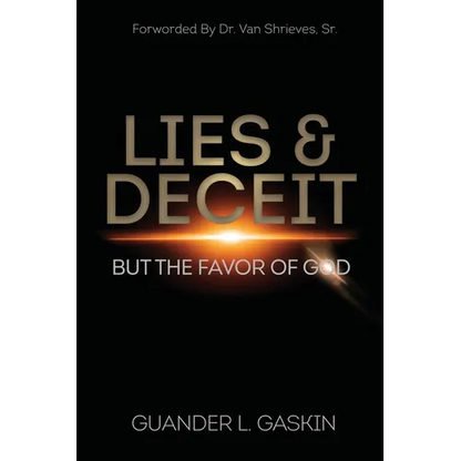 Lies & Deceit: But the Favor of God - Paperback