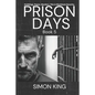 Prison Days: True Diary Entries by a Maximum Security Prison Officer, October, 2018 - Paperback