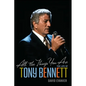All the Things You Are: The Life of Tony Bennett - Hardcover