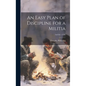 An Easy Plan of Discipline for a Militia; 2nd ed. (1776) - Hardcover