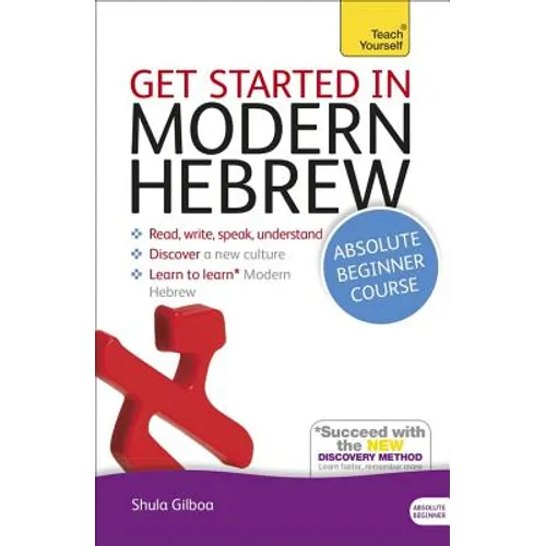 Get Started in Modern Hebrew Absolute Beginner Course: The Essential Introduction to Reading, Writing, Speaking and Understanding a New Language - Paperback