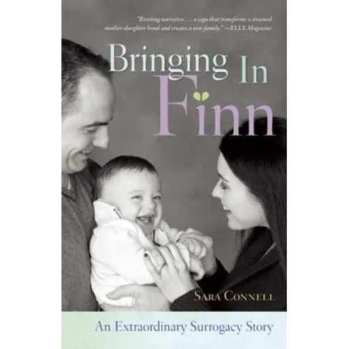 Bringing in Finn: An Extraordinary Surrogacy Story - Paperback