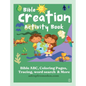 Bible Creation Activity Book: Bible ABC, Numbers, Coloring Pages, Tracing, Writing, Word Search and More - Paperback