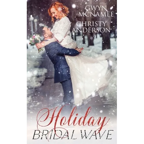 Holiday Bridal Wave: (A Forbidden Office Fake Marriage Billionaire Holiday Romance) - Paperback