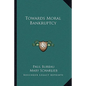 Towards Moral Bankruptcy - Paperback