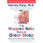 The Happiest Baby Guide to Great Sleep: Simple Solutions for Kids from Birth to 5 Years - Paperback