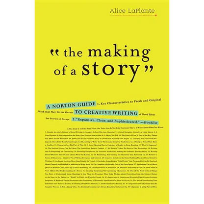 The Making of a Story: A Norton Guide to Creative Writing - Paperback