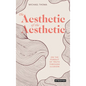 The Aesthetic of the Aesthetic - Hardcover