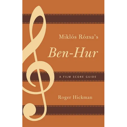 Miklós Rózsa's Ben-Hur: A Film Score Guide - Paperback