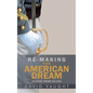 Re-Making the American Dream: Change from Values - Hardcover