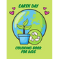 Earth Day Coloring Book for Kids: Fun Planet Earth Activity Book With Illustrations of Earth And Nature - Paperback