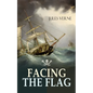 Facing the Flag: Pirate Adventure - Paperback