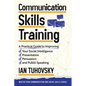 Communication Skills: A Practical Guide to Improving Your Social Intelligence, Presentation, Persuasion and Public Speaking - Paperback