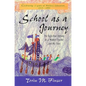 School as a Journey: The Eight-Year Odyssey of a Waldorf Teacher and His Class - Paperback