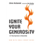 Ignite Your Generosity: A 21-Day Experience in Stewardship - Paperback