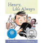 Henry, Like Always: Book 1 - Paperback