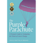 The Purple Parachute: A Woman's Guide to Navigating the Winds of Career Change - Paperback