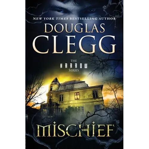Mischief: A Novel of Ghosts and Haunting - Paperback