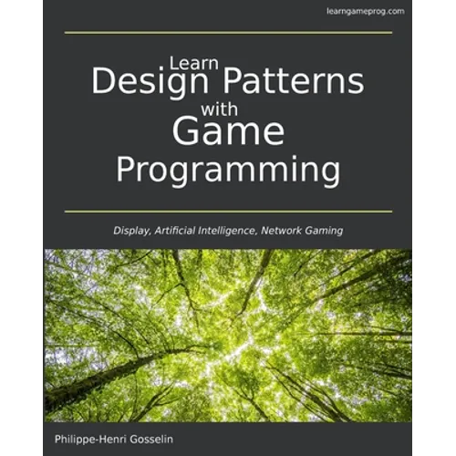 Learn Design Patterns with Game Programming - Paperback
