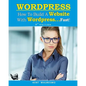 How To Build a Website With WordPress...Fast! (3rd Edition - Read2Learn Guides) - Paperback