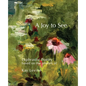 A Joy to See: Ekphrastic Poetry based on the artwork of Kay Levine - Paperback
