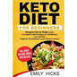 Keto Diet for Beginners: Ketogenic Diet for Weight Loss: a Complete Guide for Beginners, Metabolism, Low Carb Diet. Cookbook for Breakfast, Lun - Paperback