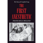 The First Anesthetic: The Story of Crawford Long - Paperback