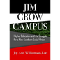 Jim Crow Campus: Higher Education and the Struggle for a New Southern Social Order - Paperback