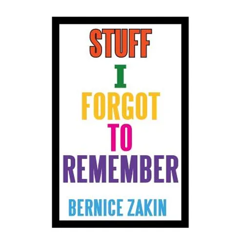 Stuff I Forgot to Remember - Hardcover
