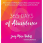 365 Days of Abundance: How to Create a Life of Wealth, Happiness, Wisdom, and Inspiration through the 12 Universal Laws, the Principles of Su - Hardcover