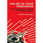 The Art of State Persuasion: China's Strategic Use of Media in Interstate Disputes - Paperback