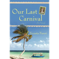 Our Last Carnival - Paperback