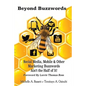 Beyond Buzzwords: Social Media, Mobile & Other Marketing Buzzwords Ain't the Half of It! - Paperback