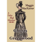 The Ghosts of Greenwood: A Dulcie Bligh Adventure - Paperback